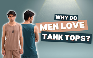  Why do men love tank tops